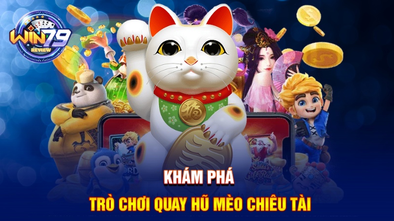 Nổ hũ Mèo Chiêu Tài