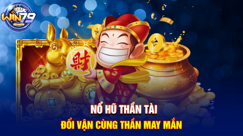 Nổ hũ Thần Tài