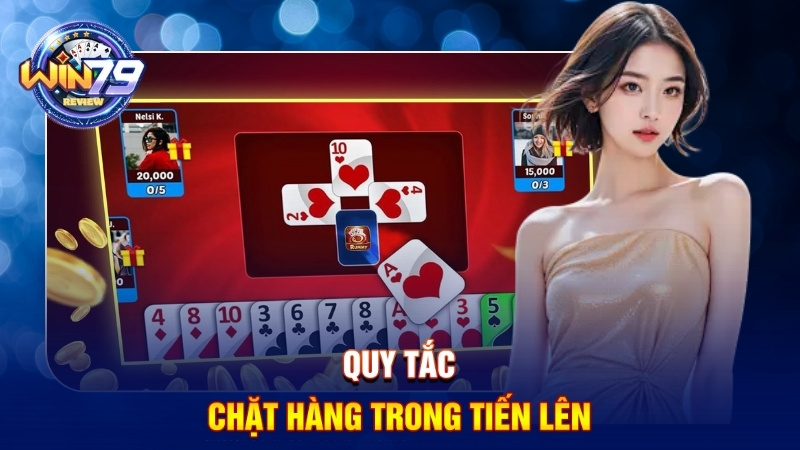 Quy tắc chặt hàng khi chơi bài tiến lên online
