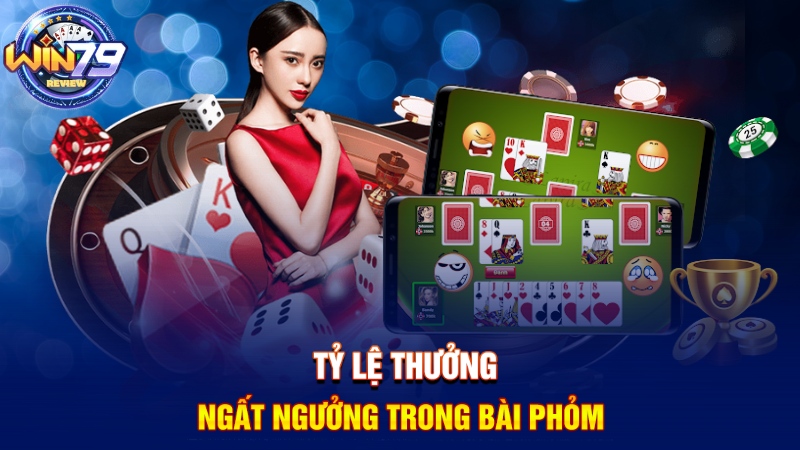 Tỷ lệ thưởng bài Phỏm