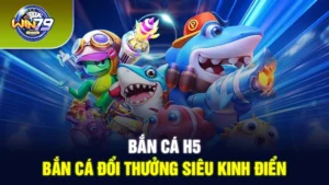 Bắn cá H5