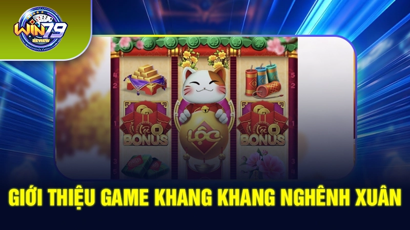 Giới thiệu game Khang Khang Nghênh Xuân