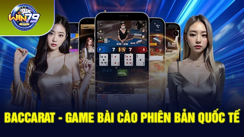 Baccarat - Game bài cào phiên bản quốc tế