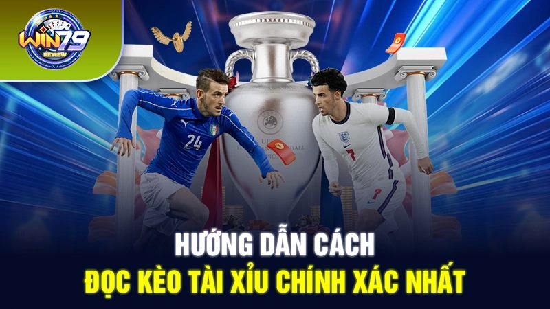 Hướng dẫn cách đọc kèo tài xỉu chính xác nhất