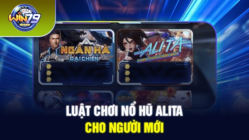 Bỏ túi quy tắc chơi Alita