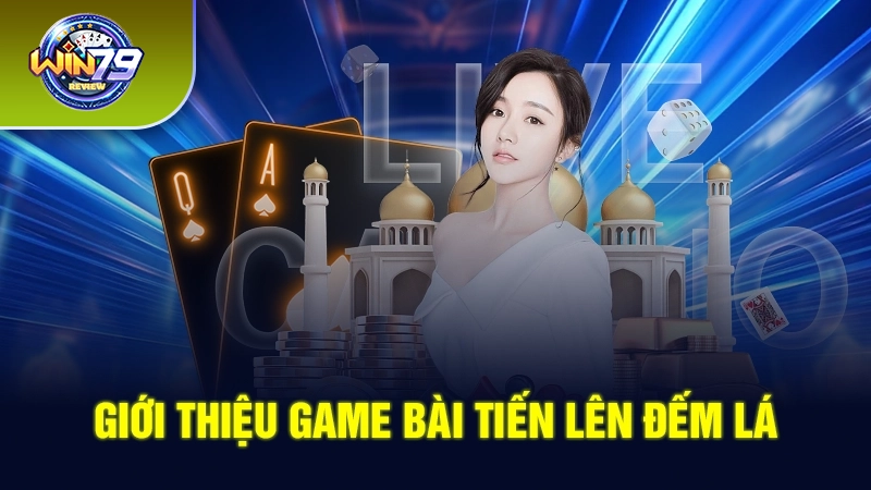 Luật chơi Tiến Lên đếm lá 