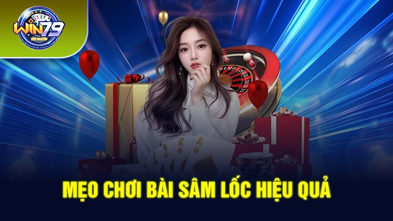 Mẹo đánh bài Sâm tuyệt đỉnh