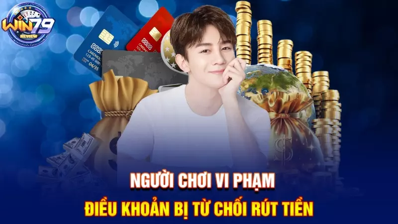 Người chơi vi phạm điều khoản bị từ chối rút tiền