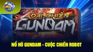 nổ hũ Gundam