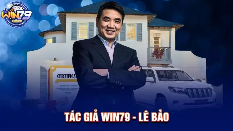 Tác giả Win79 – Lê Bảo