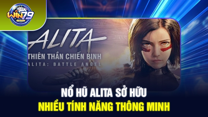 Tính năng nổ hũ Alita